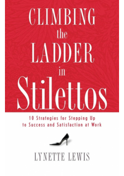 Climbing the Ladder in Stilettos