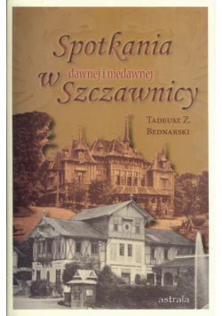 Spotkania w dawnej i niedawnej Szczawnicy