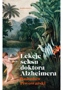 Lekcje seksu doktora Alzheimera
