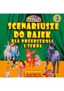 Scenariusze do bajek dla przedszkoli i szkół 2