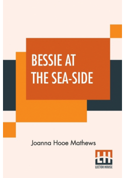 Bessie At The Sea-Side