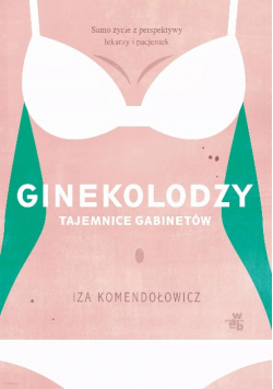 Ginekolodzy Tajemnice Gabinetów Wydanie kieszonkowe