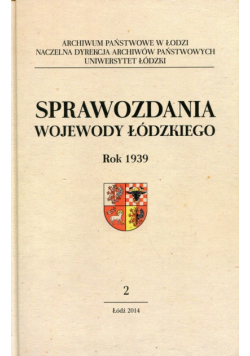 Sprawozdania wojewody łódzkiego Rok 1939 Część 2