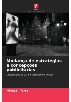 Mudança de estratégias e concepções publicitárias