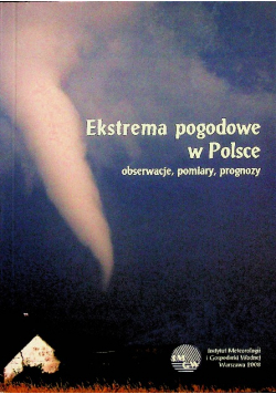 Ekstrema pogodowe w Polsce obserwacje pomiary prognozy