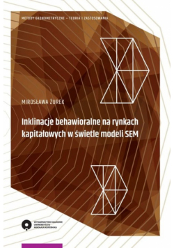 Inklinacje behawioralne na rynkach kapitałowych w świetle modeli SEM