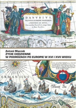 Życie codzienne w podróżach po Europie w XVI i XVII w