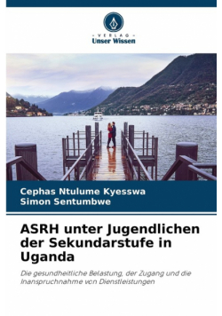 ASRH unter Jugendlichen der Sekundarstufe in Uganda