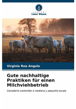 Gute nachhaltige Praktiken für einen Milchviehbetrieb