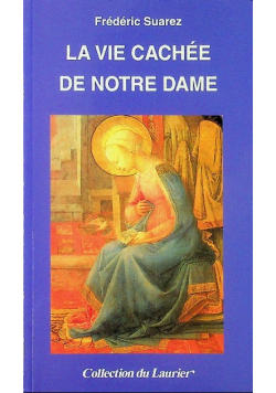 La vie cachee de Notre Dame
