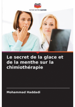 Le secret de la glace et de la menthe sur la chimiothérapie