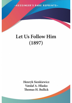 Let Us Follow Him (1897)