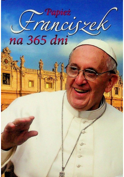 Papież Franciszek na 365 dni