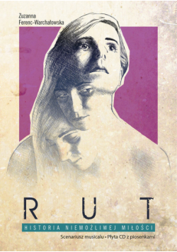 Rut Historia niemożliwej miłości Scenariusz musicalu z płytą CD