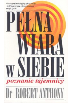 Pełna wiara w siebie. Poznanie tajemnicy