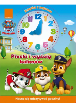 Psi Patrol Książka z zegarem Pieski i wyścig balonów