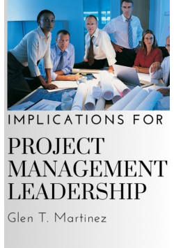 Implications for Project Management Leadership