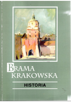 Brama Krakowska Historia