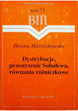 Dystrybucje przestrzenie sobolewa równania różniczkowe Tom 75