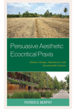 Persuasive Aesthetic Ecocritical Praxis