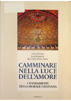 Camminare nella Luce dell'Amore. I fondamenti della mora