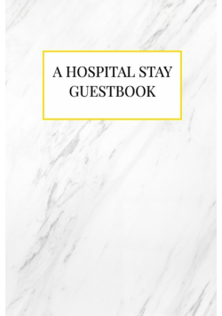 A Hospital Stay Guestbook
