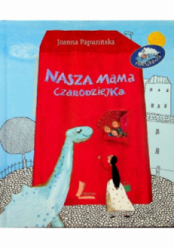 Nasza Mama Czarodziejka