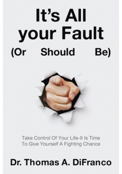 It's All your Fault (Or Should Be)