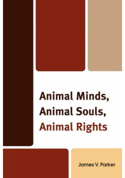 Animal Minds, Animal Souls, Animal Rights