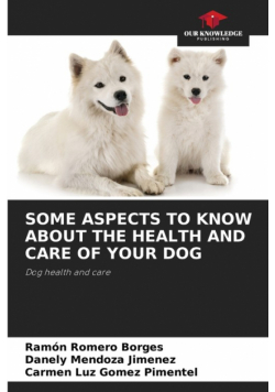 Some Aspects To Know About The Health And Care Of Your Dog