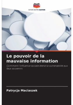 Le pouvoir de la mauvaise information