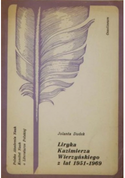 Liryka Kazimierza Wierzyńskiego z lat 1951-1969