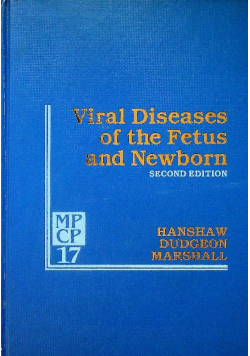 Viral diseases of the fetus and newborn