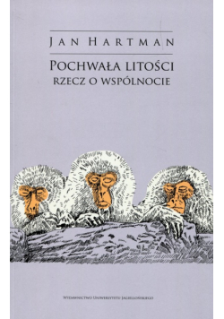 Pochwała litości Rzecz o wspólnocie