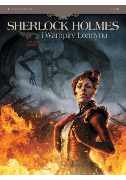 Sherlock Holmes i wampiry z Londynu Tom 2 Umarli i żywi