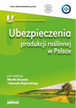 Ubezpieczenia produkcji roślinnej w Polsce