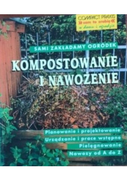 Sami zakładamy ogródek kompostowanie i nawożenie