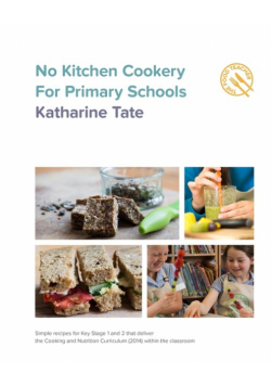 No Kitchen Cookery for Primary Schools