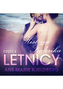 LUST. Letnicy 3: Historia Frederika - opowiadanie erotyczne (#3)