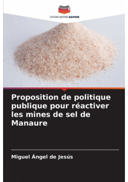 Proposition de politique publique pour réactiver les mines de sel de Manaure