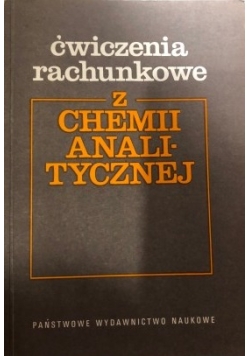 Ćwiczenia rachunkowe z chemii analitycznej