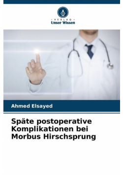Späte postoperative Komplikationen bei Morbus Hirschsprung