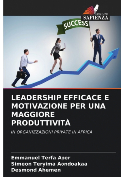 Leadership Efficace E Motivazione Per Una Maggiore Produttività