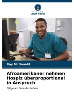 Afroamerikaner nehmen Hospiz überproportional in Anspruch