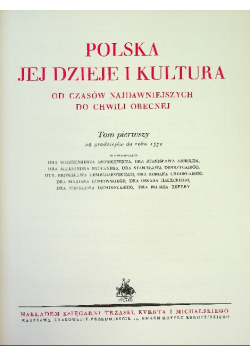 Polska, jej dzieje i kultura od czasów najdawniejszych aż do chwili obecnej