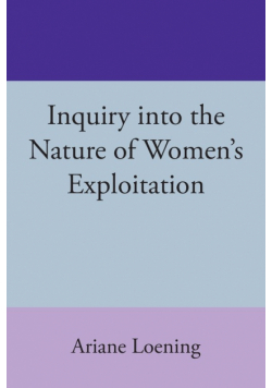 Inquiry into the Nature of Women's Exploitation