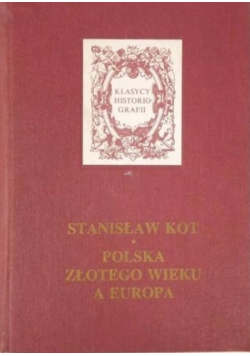 Polska złotego wieku a Europa