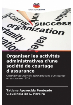 Organiser les activités administratives d'une société de courtage d'assurance