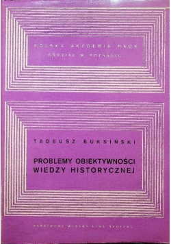 Problemy obiektywności wiedzy historycznej