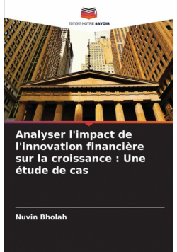 Analyser l'impact de l'innovation financière sur la croissance
